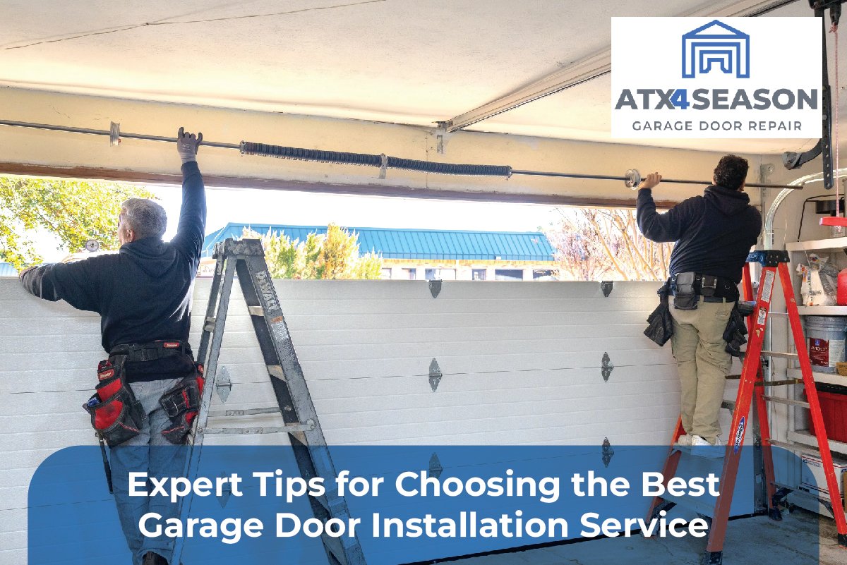 Expert Tips for Choosing the Best Garage Door Installation Service